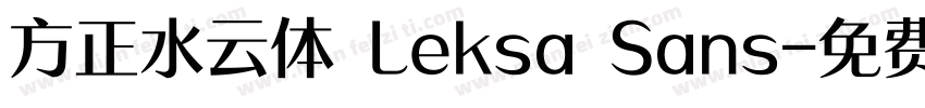 方正水云体 Leksa Sans字体转换